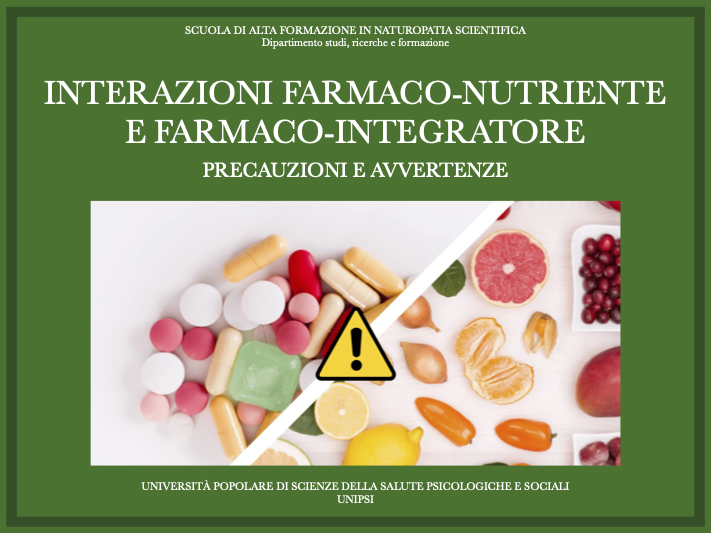 INTERAZIONI FARMACO-NUTRIENTE E FARMACO-INTEGRATORE: PRECAUZIONI D’USO E AVVERTENZE